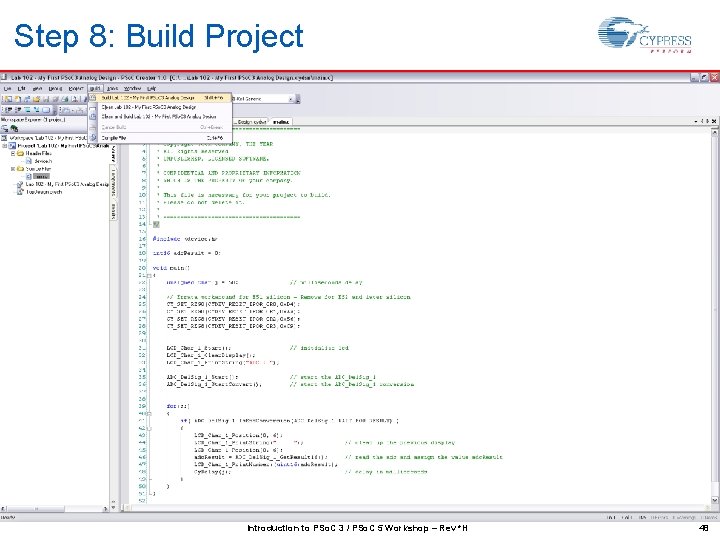 Step 8: Build Project Introduction to PSo. C 3 / PSo. C 5 Workshop