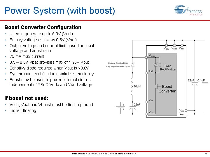 Power System (with boost) Boost Converter Configuration • Used to generate up to 5.