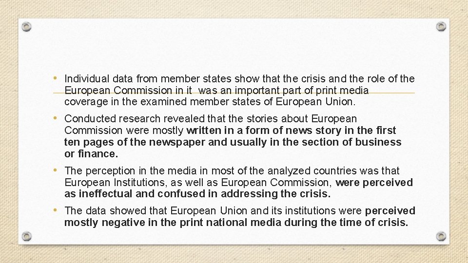  • Individual data from member states show that the crisis and the role