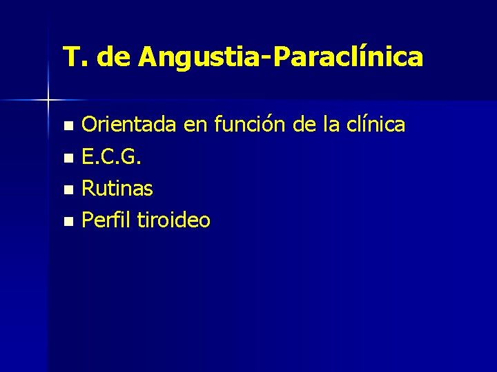 T. de Angustia-Paraclínica Orientada en función de la clínica n E. C. G. n