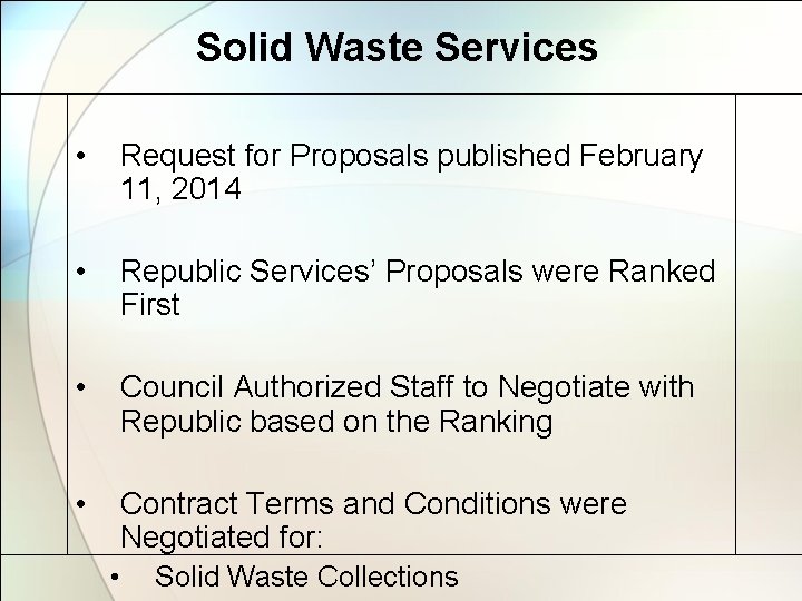 Solid Waste Services • Request for Proposals published February 11, 2014 • Republic Services’