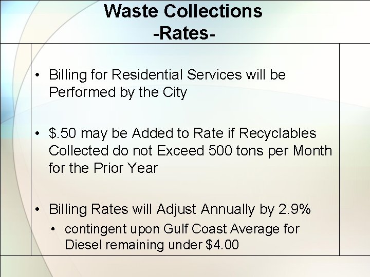 Waste Collections -Rates • Billing for Residential Services will be Performed by the City