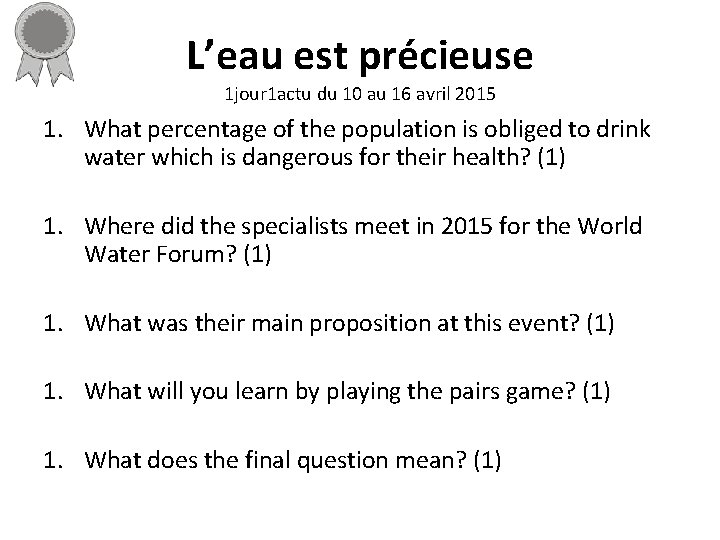 L’eau est précieuse 1 jour 1 actu du 10 au 16 avril 2015 1.