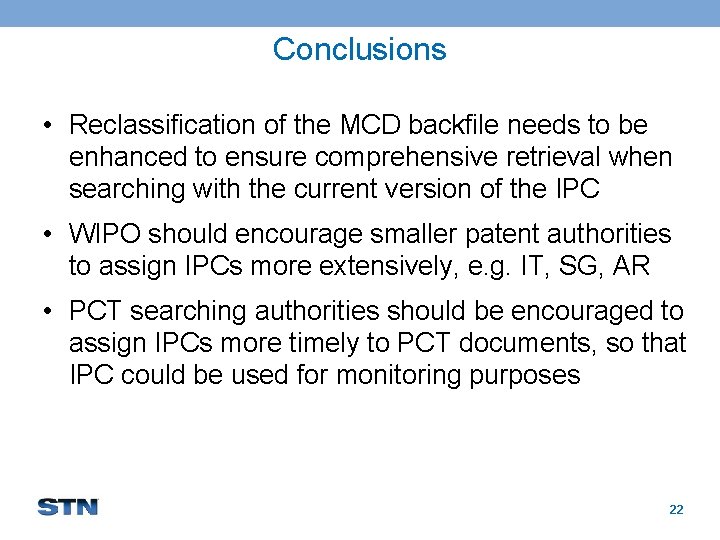 Conclusions • Reclassification of the MCD backfile needs to be enhanced to ensure comprehensive Conclusions • Reclassification of the MCD backfile needs to be enhanced to ensure comprehensive