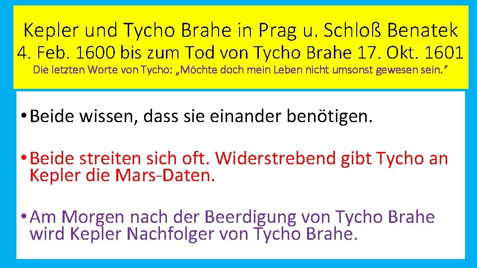 Kepler und Tycho Brahe in Prag u. Schloß Benatek 4. Feb. 1600 bis zum