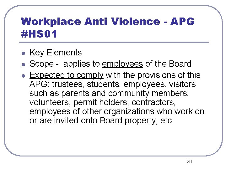 Workplace Anti Violence - APG #HS 01 l l l Key Elements Scope -