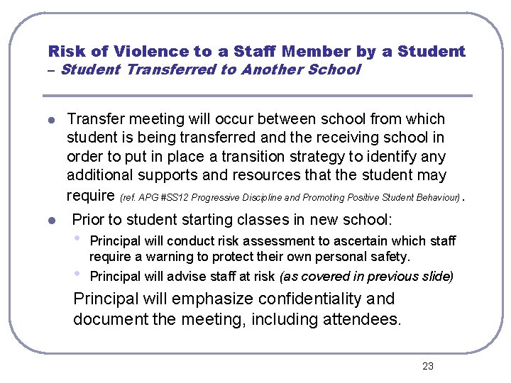 Risk of Violence to a Staff Member by a Student – Student Transferred to