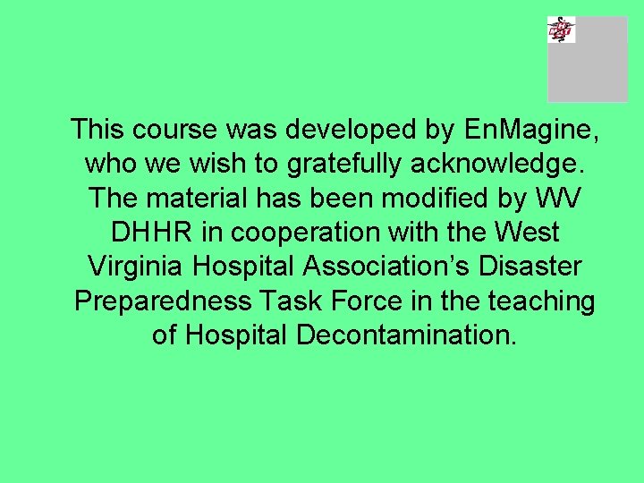 This course was developed by En. Magine, who we wish to gratefully acknowledge. The