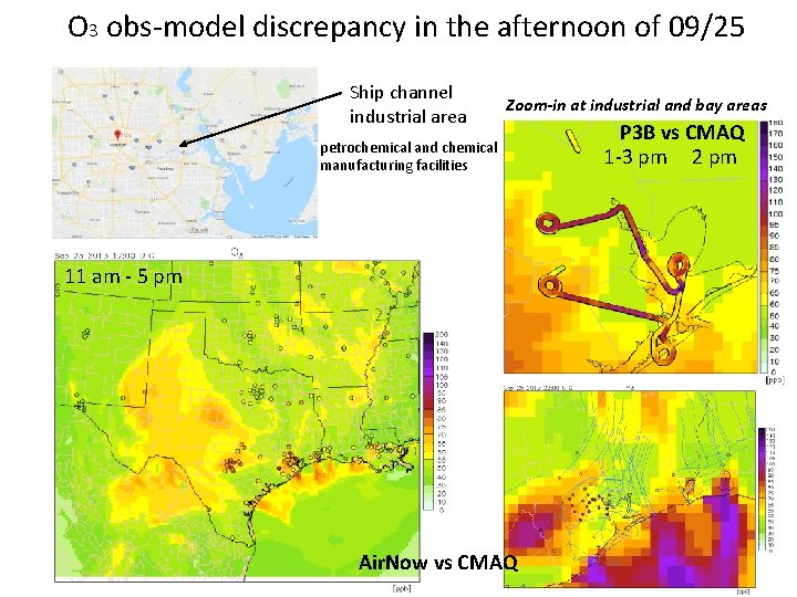 O 3 obs-model discrepancy in the afternoon of 09/25 Ship channel industrial area Zoom-in