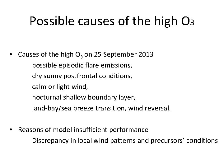 Possible causes of the high O 3 • Causes of the high O 3