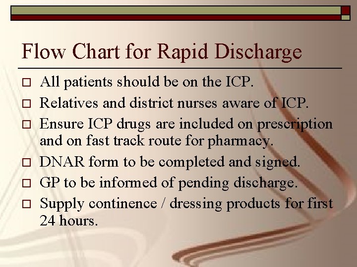 Flow Chart for Rapid Discharge o o o All patients should be on the
