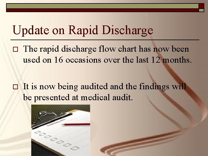 Update on Rapid Discharge o The rapid discharge flow chart has now been used