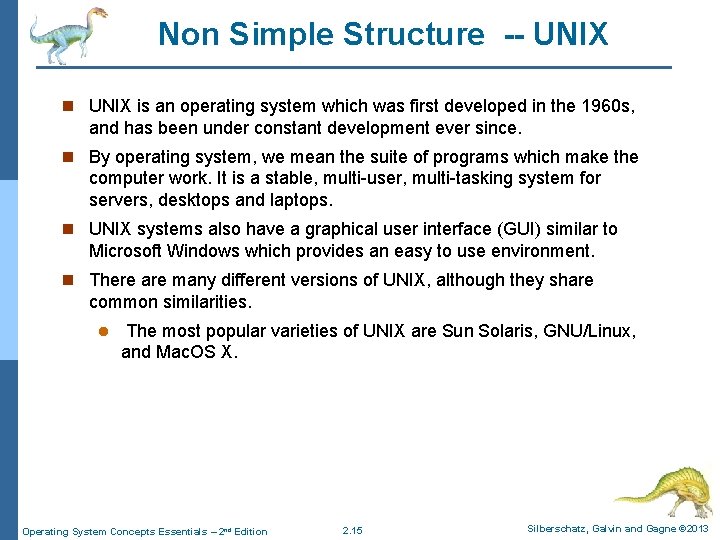Non Simple Structure -- UNIX n UNIX is an operating system which was first