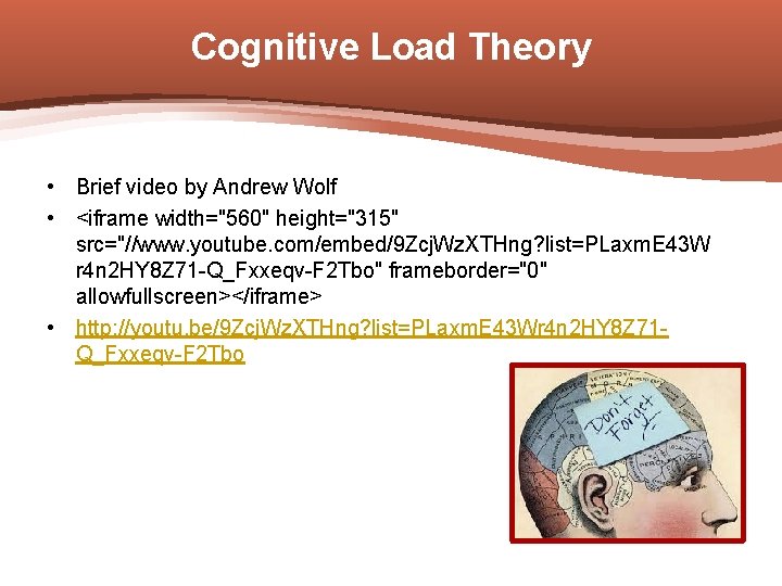 Cognitive Load Theory • Brief video by Andrew Wolf • <iframe width="560" height="315" src="//www.