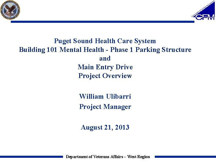 Puget Sound Health Care System Building 101 Mental Health - Phase 1 Parking Structure