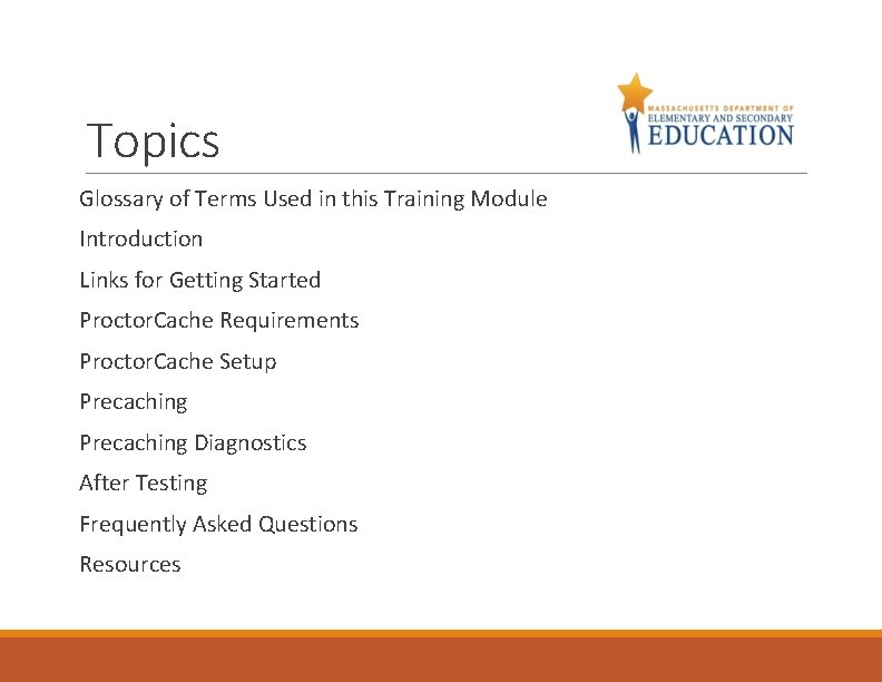 Topics Glossary of Terms Used in this Training Module Introduction Links for Getting Started