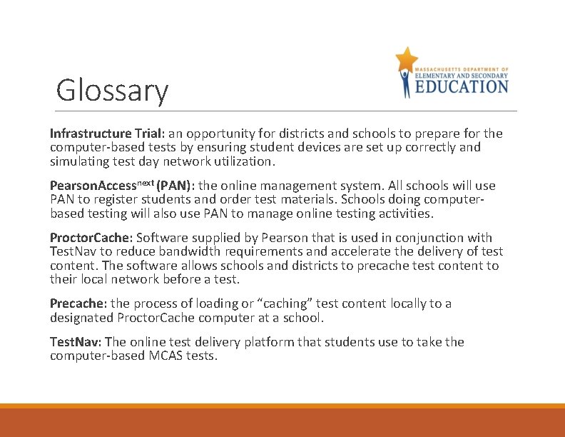 Glossary Infrastructure Trial: an opportunity for districts and schools to prepare for the computer-based