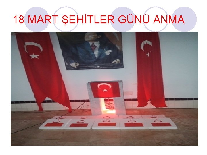 18 MART ŞEHİTLER GÜNÜ ANMA 