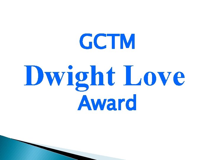 GCTM Dwight Love Award 