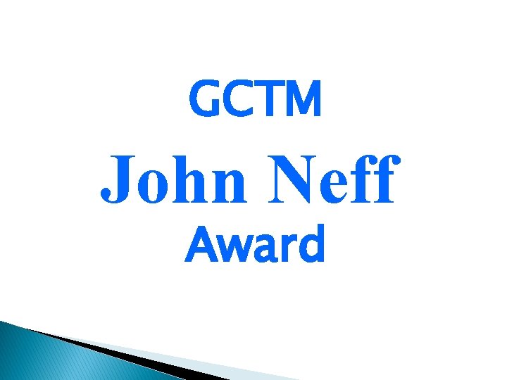 GCTM John Neff Award 
