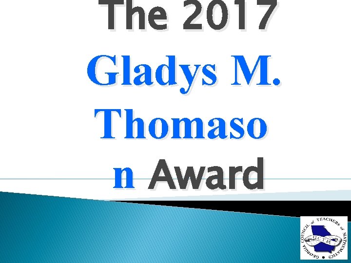 The 2017 Gladys M. Thomaso n Award 