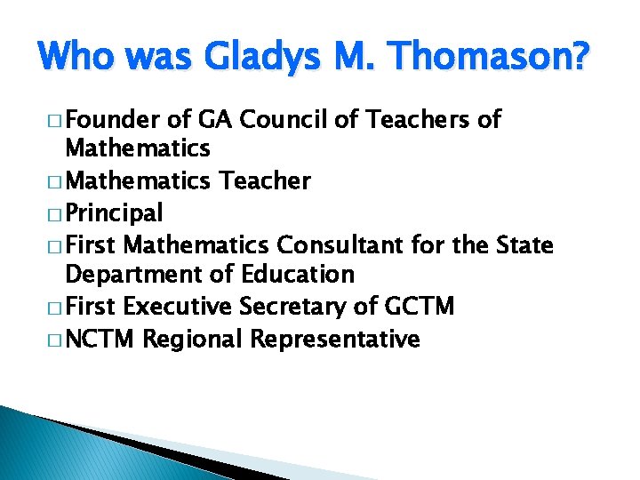Who was Gladys M. Thomason? � Founder of GA Council of Teachers of Mathematics