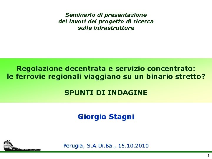 Seminario di presentazione dei lavori del progetto di ricerca sulle infrastrutture Regolazione decentrata e