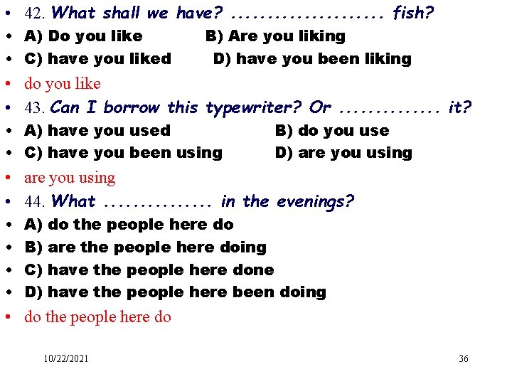 • 42. What shall we have? . . fish? • A) Do you