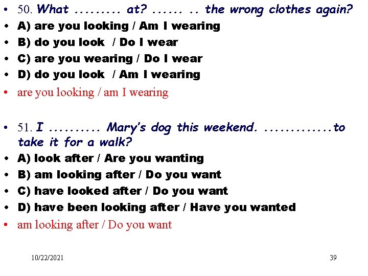  • 50. What. . at? . . . . the wrong clothes again?