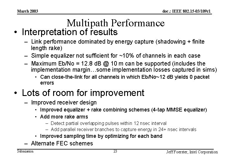 doc. : IEEE 802. 15 -03/109 r 1 March 2003 Multipath Performance • Interpretation