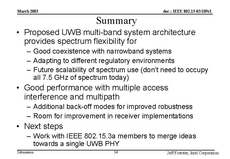 doc. : IEEE 802. 15 -03/109 r 1 March 2003 Summary • Proposed UWB