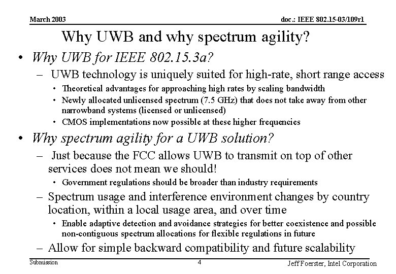 doc. : IEEE 802. 15 -03/109 r 1 March 2003 Why UWB and why