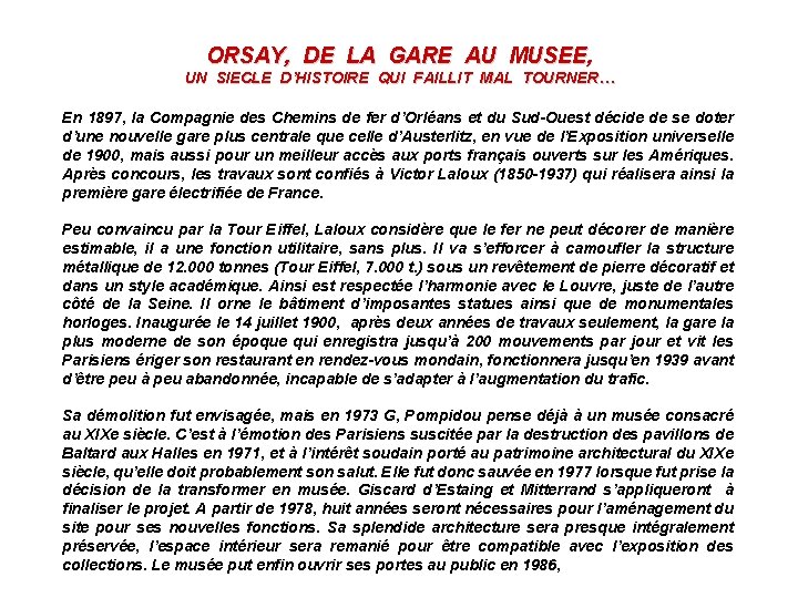 ORSAY, DE LA GARE AU MUSEE, UN SIECLE D’HISTOIRE QUI FAILLIT MAL TOURNER… En