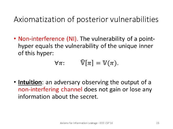 Axiomatization of posterior vulnerabilities • Axioms for Information Leakage - IEEE CSF'16 15 