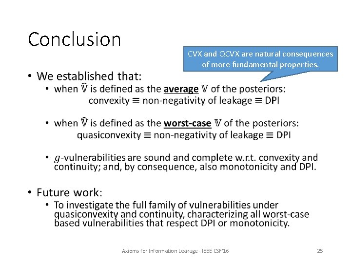 Conclusion CVX and QCVX are natural consequences of more fundamental properties. • Axioms for