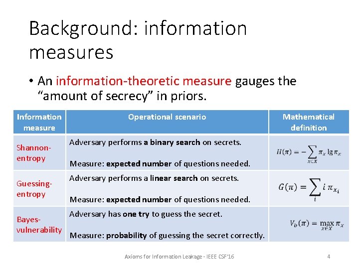 Background: information measures • An information-theoretic measure gauges the “amount of secrecy” in priors.