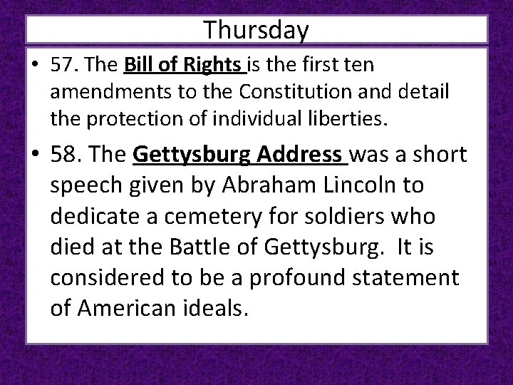 Thursday • 57. The Bill of Rights is the first ten amendments to the Thursday • 57. The Bill of Rights is the first ten amendments to the
