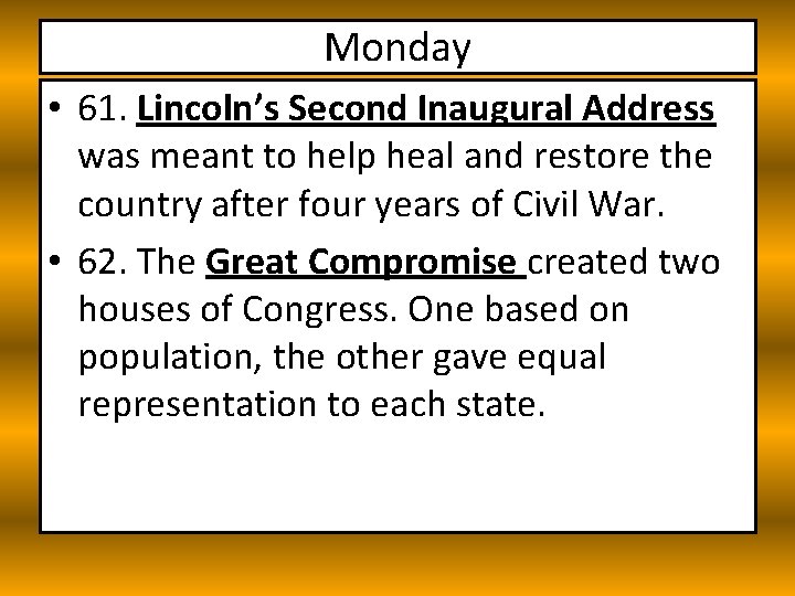 Monday • 61. Lincoln’s Second Inaugural Address was meant to help heal and restore Monday • 61. Lincoln’s Second Inaugural Address was meant to help heal and restore