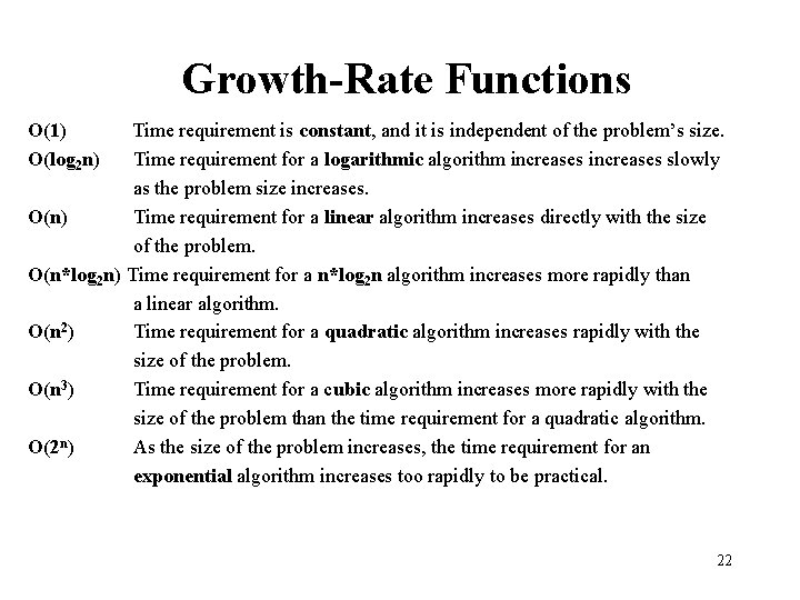 Growth-Rate Functions O(1) O(log 2 n) Time requirement is constant, and it is independent