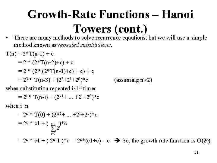 Growth-Rate Functions – Hanoi Towers (cont. ) • There are many methods to solve