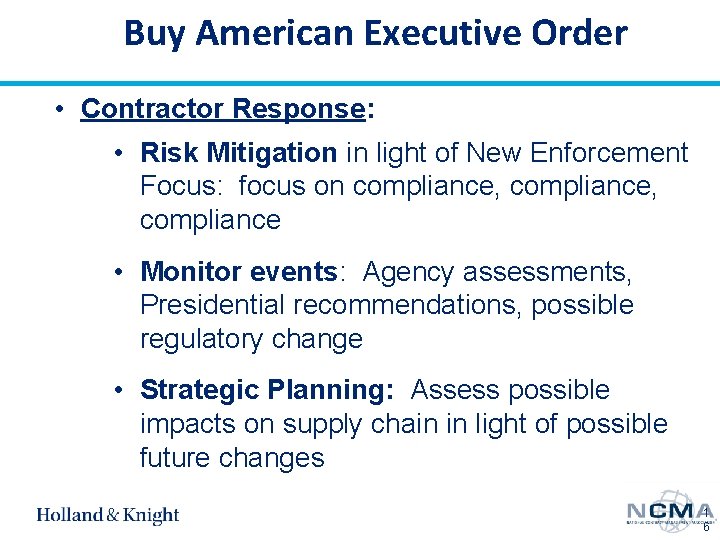 Buy American Executive Order • Contractor Response: • Risk Mitigation in light of New