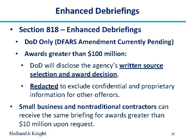 Enhanced Debriefings • Section 818 – Enhanced Debriefings • Do. D Only (DFARS Amendment