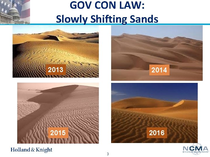 GOV CON LAW: Slowly Shifting Sands 2013 2014 2015 2016 3 