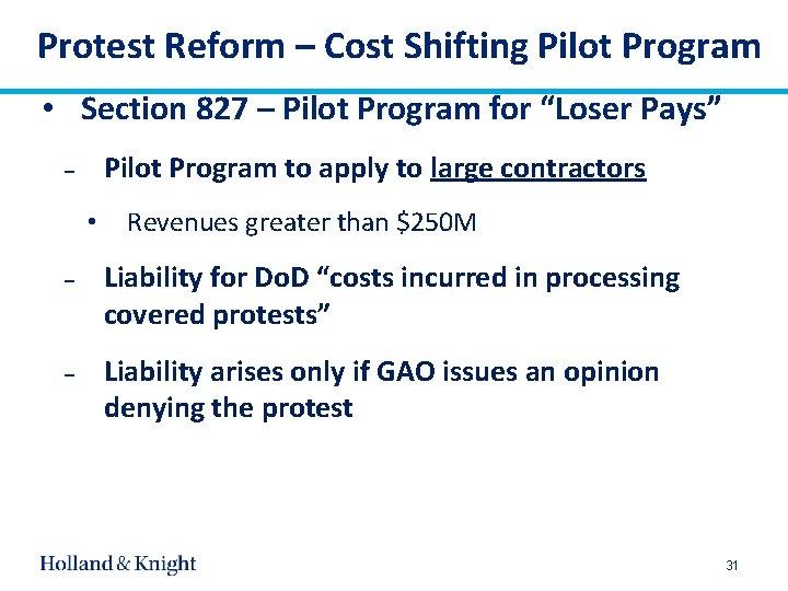 Protest Reform – Cost Shifting Pilot Program • Section 827 – Pilot Program for