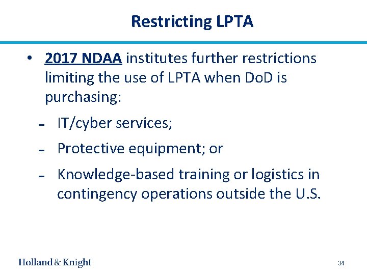 Restricting LPTA • 2017 NDAA institutes further restrictions limiting the use of LPTA when