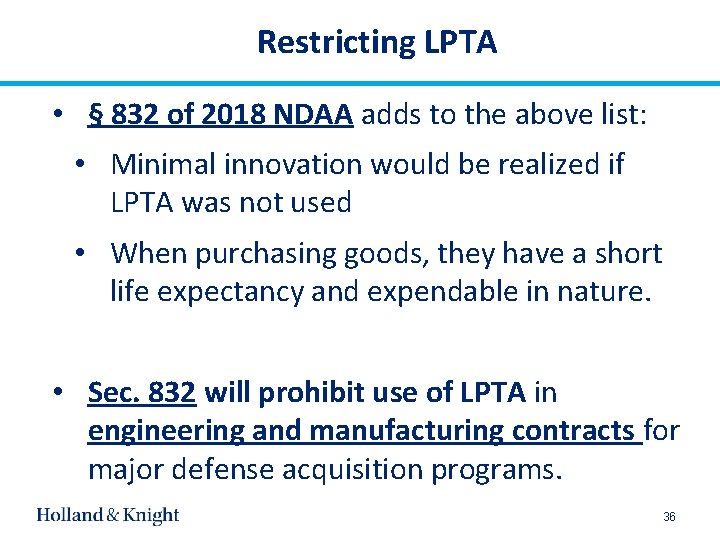 Restricting LPTA • § 832 of 2018 NDAA adds to the above list: •