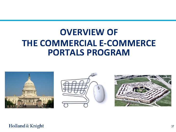 OVERVIEW OF THE COMMERCIAL E-COMMERCE PORTALS PROGRAM 37 