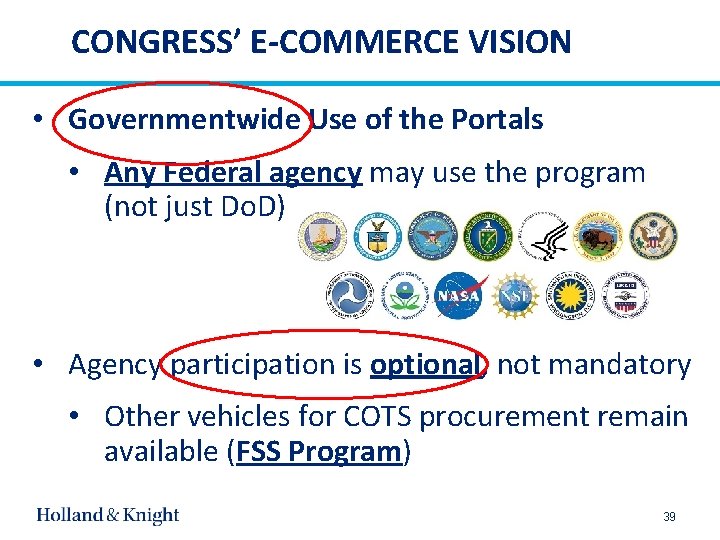 CONGRESS’ E-COMMERCE VISION • Governmentwide Use of the Portals • Any Federal agency may