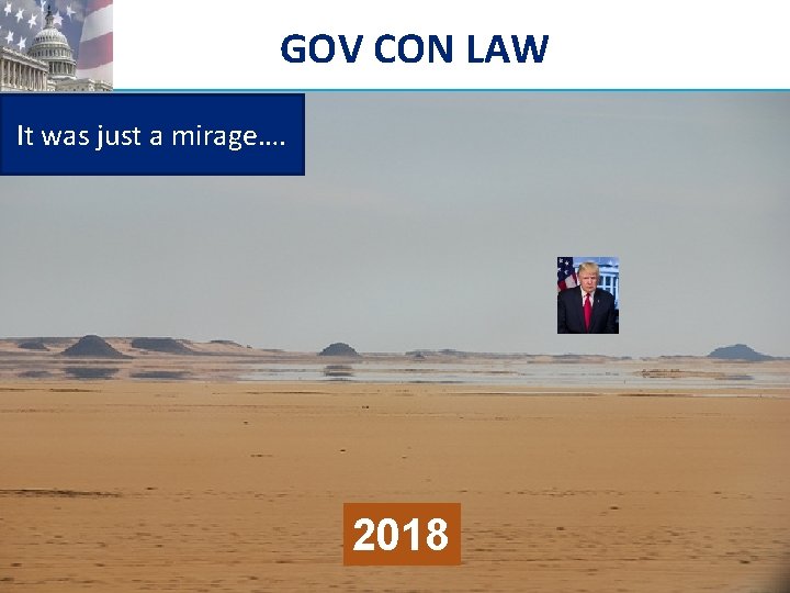 GOV CON LAW It was just a mirage…. 2018 5 
