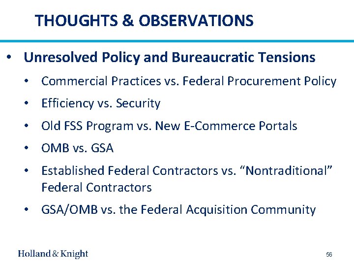 THOUGHTS & OBSERVATIONS • Unresolved Policy and Bureaucratic Tensions • Commercial Practices vs. Federal